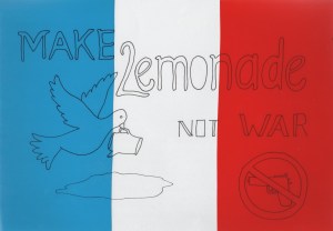 Make lemonade not war- Franse vlag